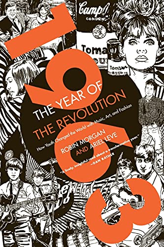 1963 The Year of the Revolution How Youth Changed the World with Music, Art, a [Paperback]