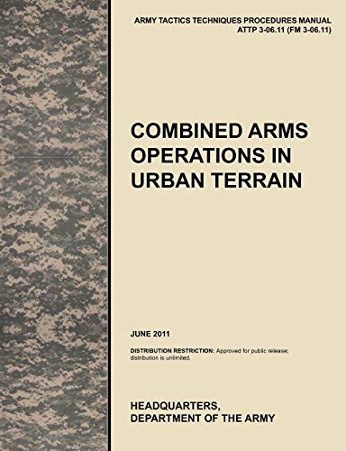 Combined Arms Operations in Urban Terrain  The Official U. S. Army Tactics, Tec [Paperback]