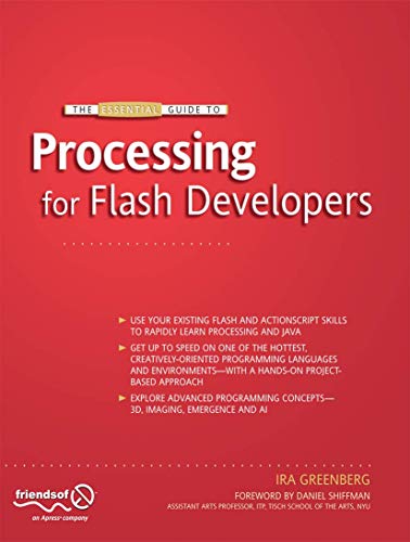 The Essential Guide to Processing for Flash Developers [Paperback]
