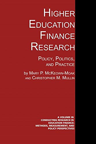 Higher Education Finance Research Policy, Politics, And Practice (conducting Re [Paperback]