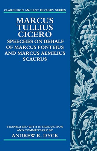 Marcus Tullius Cicero Speeches on Behalf of Marcus Fonteius and Marcus Aemilius [Paperback]