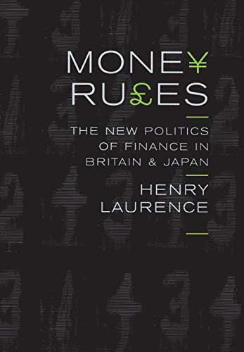 Money Rules The New Politics Of Finance In Britain And Japan (cornell Studies I [Hardcover]