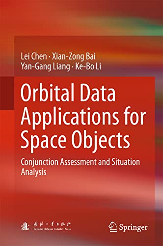 Orbital Data Applications for Space Objects Conjunction Assessment and Situatio [Hardcover]