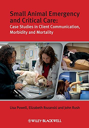 Small Animal Emergency and Critical Care Case Studies in Client Communication,  [Paperback]