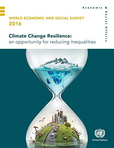 World Economic and Social Survey 2016 Climate Change Resilience - An Opportuni [Paperback]