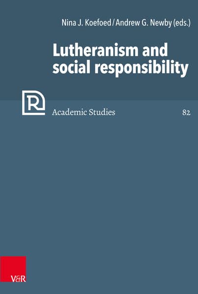 Lutheranism and social responsibility [Hardcover]