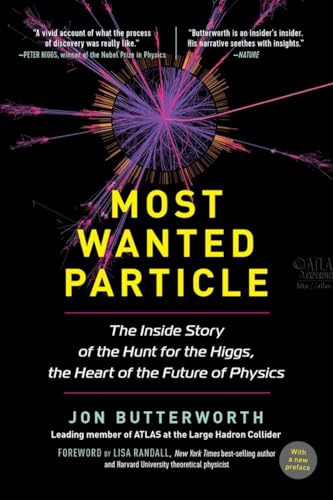 Most Wanted Particle The Inside Story of the Hunt for the Higgs, the Heart of t [Paperback]