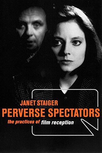 Perverse Spectators The Practices of Film Reception [Hardcover]