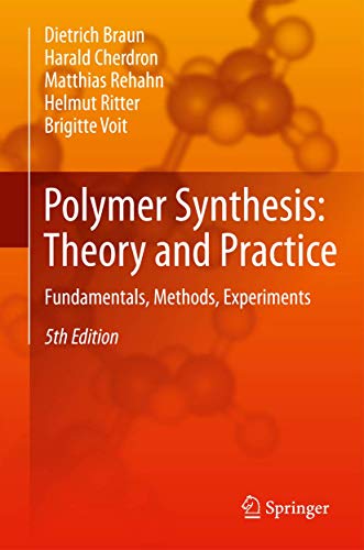 Polymer Synthesis Theory and Practice Fundamentals, Methods, Experiments [Paperback]