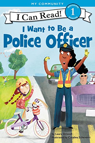 I Want to Be a Police Officer [Paperback]