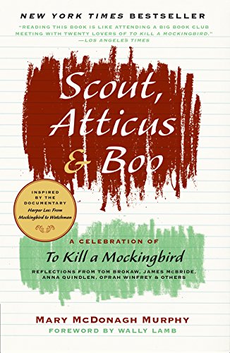 Scout, Atticus, and Boo: A Celebration of To Kill a Mockingbird [Paperback]