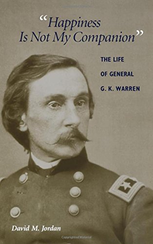 Happiness Is Not My Companion  The Life of General G. K. Warren [Hardcover]