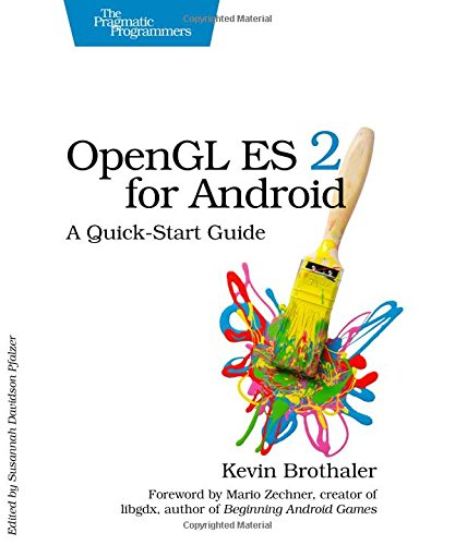 OpenGL ES 2 for Android A Quick-Start Guide [Paperback]