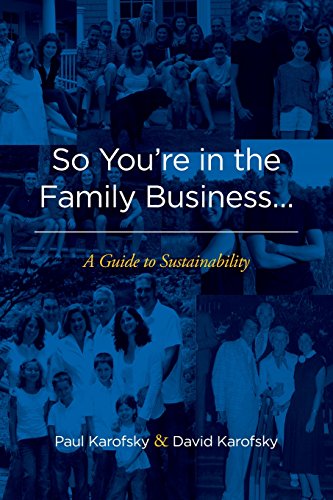So You're In The Family Business... A Guide To Sustainability [Paperback]