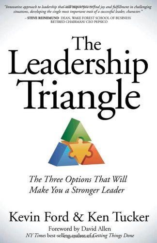 The Leadership Triangle The Three Options That Will Make You a Stronger Leader [Paperback]