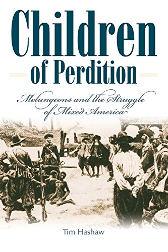 Children Of Perdition Melungeons And The Struggle Of Mixed America [Paperback]