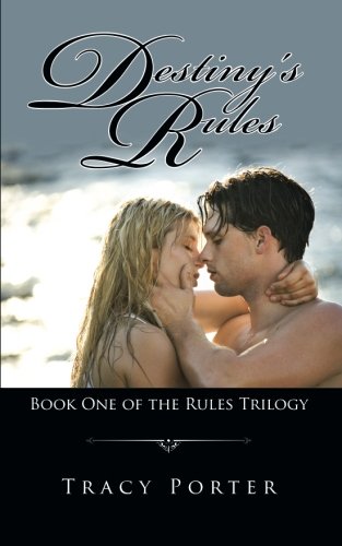 Destiny's Rules Book One Of The Rules Trilogy [Paperback]