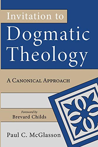 Invitation to Dogmatic Theology [Paperback]