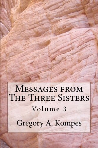 Messages From The Three Sisters Volume 3 [Paperback]