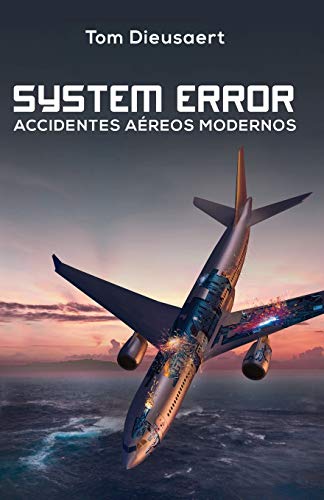 System Error  Accidentes a&65533reos Modernos [Paperback]