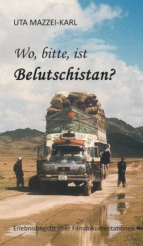 Wo, Bitte, Ist Belutschistan (german Edition) [Hardcover]