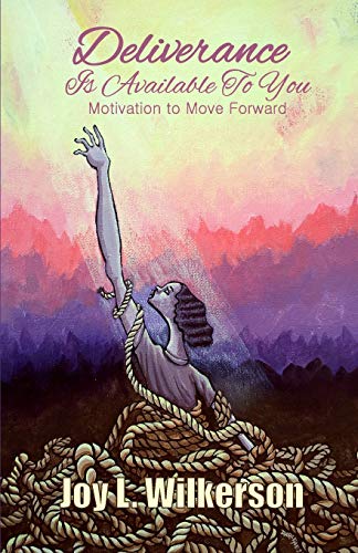 Deliverance Is Available to You  Motivation to Move Forward [Paperback]