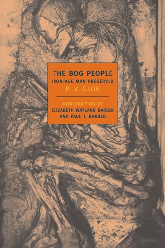 The Bog People Iron Age Man Preserved [Paperback]