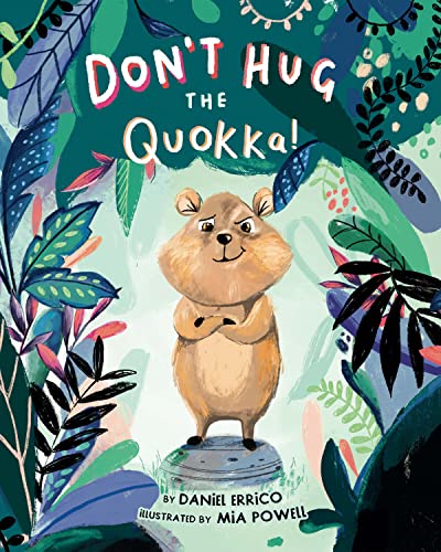 Don&apost Hug the Quokka [Hardcover]