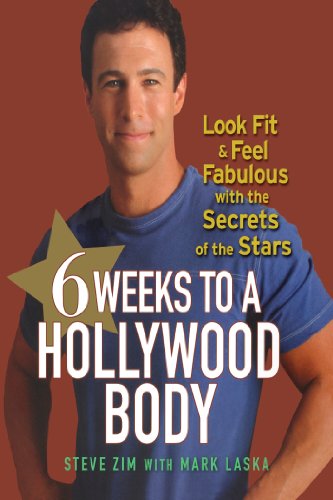 6 Weeks to a Hollywood Body Look Fit and Feel Fabulous with the Secrets of the  [Hardcover]