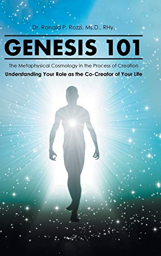 Genesis 101 The Metaphysical Cosmology In The Process Of Creation, Understandin [Hardcover]