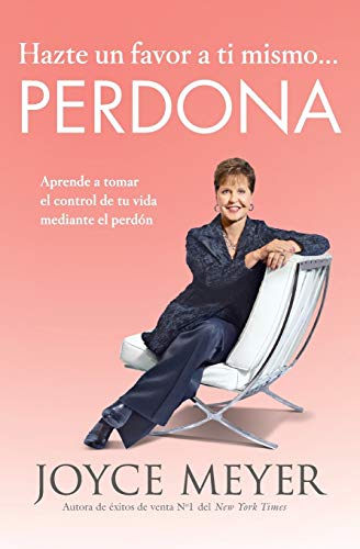 Hazte un favor a ti mismo... Perdona Aprende a tomar el control de tu vida medi [Paperback]