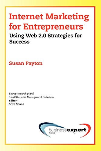 Internet Marketing For Entrepreneurs Using Web 2.0 Strategies For Success (smal [Paperback]