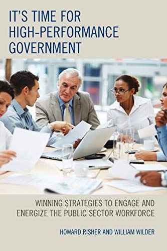 It's Time for High-Performance Government Winning Strategies to Engage and Ener [Paperback]