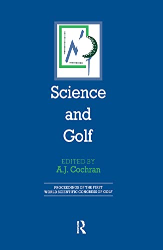 Science and Golf (Routledge Revivals) Proceedings of the First World Scientific [Hardcover]