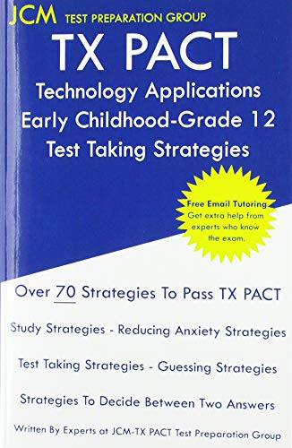 TX PACT Technology Applications Early Childhood-Grade 12 - Test Taking Strategie [Paperback]
