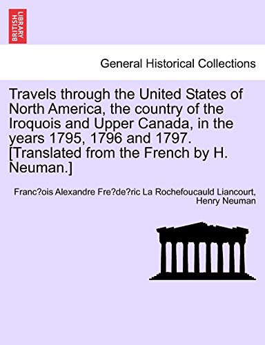 Travels Through The United States Of North America, The Country Of The Iroquois  [Paperback]