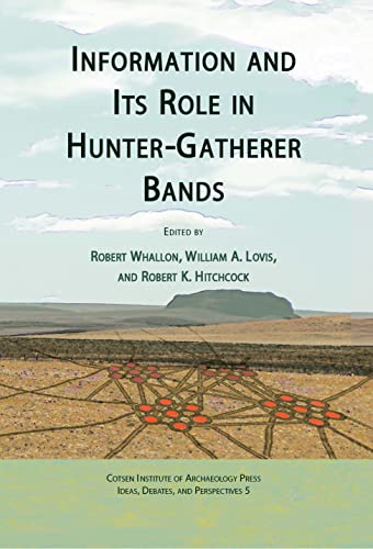 Information and Its Role in Hunter-Gatherer Bands [Hardcover]