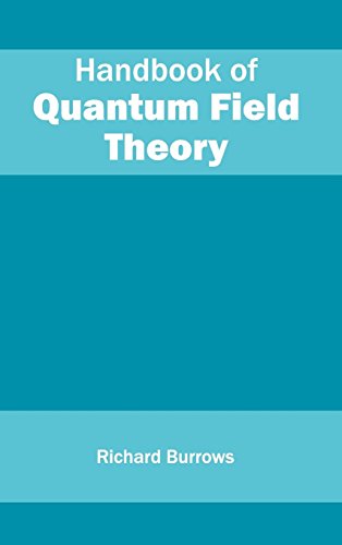 Handbook Of Quantum Field Theory [Hardcover]