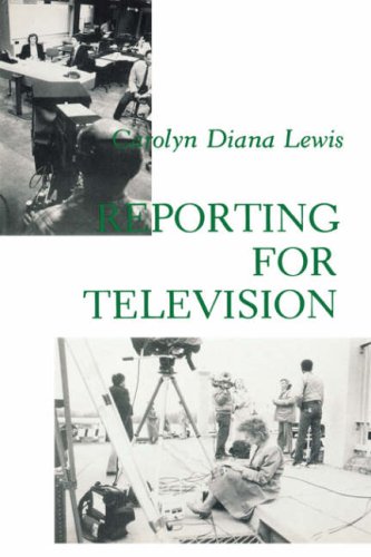 Reporting for Television [Hardcover]