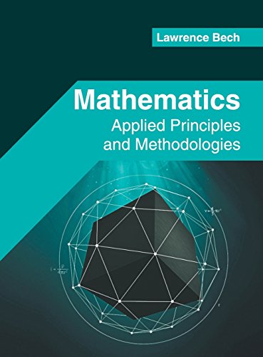 Mathematics Applied Principles and Methodologies [Hardcover]