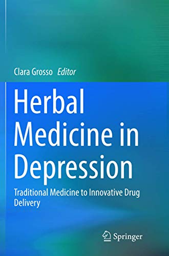 Herbal Medicine in Depression Traditional Medicine to Innovative Drug Delivery [Paperback]