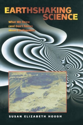Earthshaking Science What We Know (and Don't Know) about Earthquakes [Paperback]