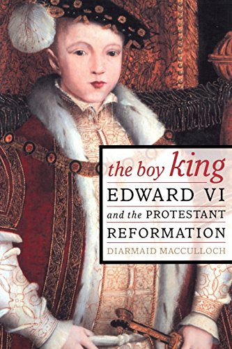 The Boy King Edward VI and the Protestant Reformation [Paperback]