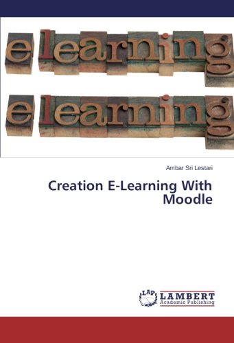 Creation E-Learning With Moodle [Paperback]