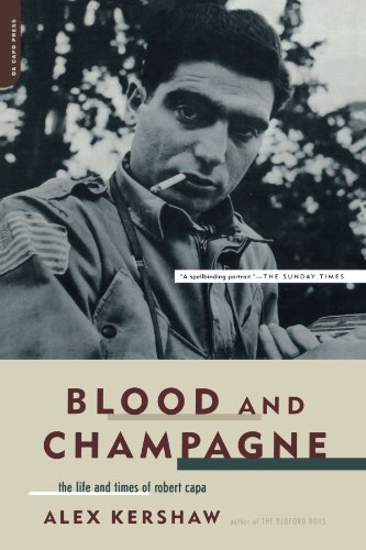 Blood And Champagne The Life And Times Of Robert Capa [Paperback]