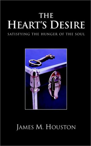 The Heart's Desire Satisfying The Hunger Of The Soul [Paperback]