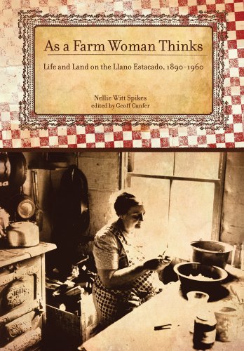 As a Farm Woman Thinks Life and Land on the Texas High Plains, 18901960 [Hardcover]