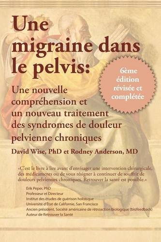 Une Migraine Dans Le Pelvis (french Edition) [Paperback]