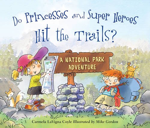 Do Princesses and Super Heroes Hit the Trails [Hardcover]