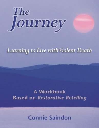 The Journey Learning To Live With Violent Death [Paperback]